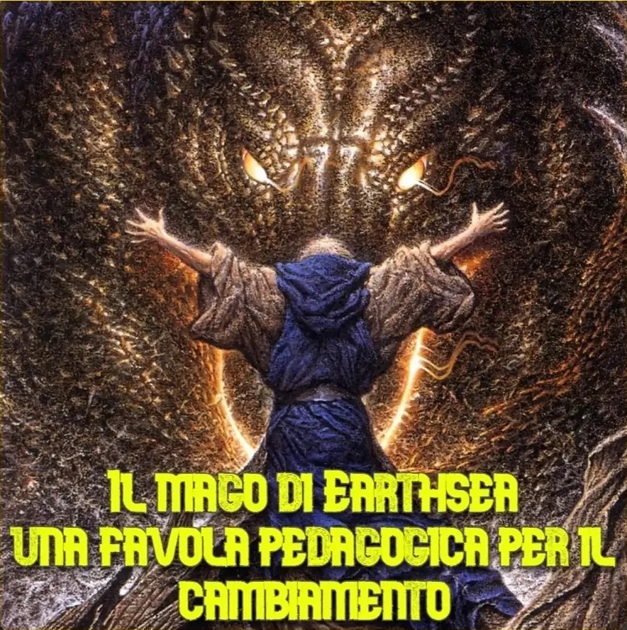 “Il mago di Earthsea”: una favola pedagogica per il cambiamento pt. 2
